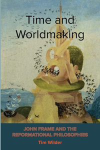 Time and Worldmaking