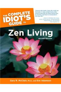 Complete Idiot's Guide to Zen Living