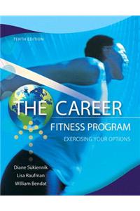 The Career Fitness Program with Access Code: Exercising Your Options