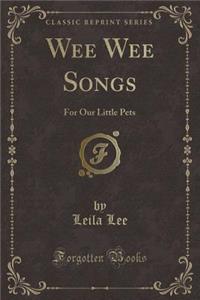 Wee Wee Songs
