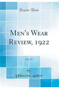 Men's Wear Review, 1922, Vol. 12 (Classic Reprint)