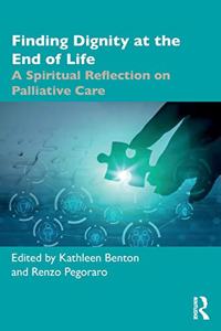 Finding Dignity at the End of Life: A Spiritual Reflection on Palliative Care