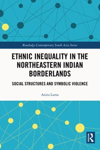 Ethnic Inequality in the Northeastern Indian Borderlands