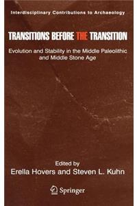 Transitions Before the Transition