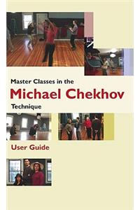 Master Classes in the Michael Chekhov Technique