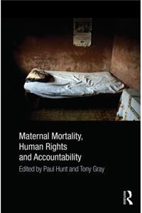 Maternal Mortality, Human Rights and Accountability