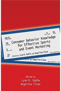 Consumer Behavior Knowledge for Effective Sports and Event Marketing