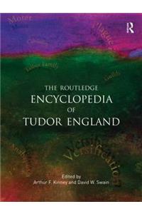 The Routledge Encyclopedia of Tudor England
