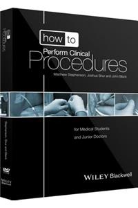 How to Perform Clinical Procedures