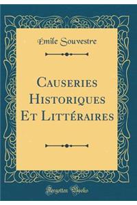 Causeries Historiques Et Littï¿½raires (Classic Reprint)