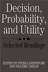 Decision, Probability, and Utility