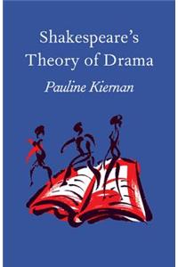 Shakespeare's Theory of Drama