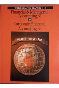 Financial & Managerial Accounting or Corporate Financial Accounting: Working Papers