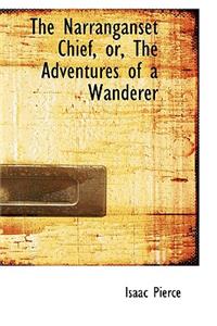 The Narranganset Chief, or, The Adventures of a Wanderer