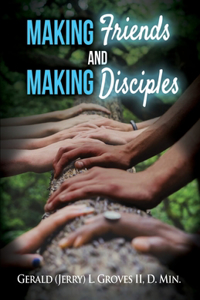 Making Friends and Making Disciples