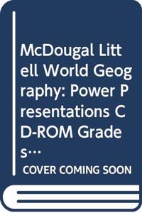 McDougal Littell World Geography: Power Presentations CD-ROM Grades 9-12