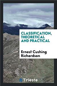 CLASSIFICATION, THEORETICAL AND PRACTICA
