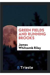 Green Fields and Running Brooks