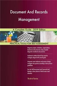 Document And Records Management A Complete Guide - 2019 Edition