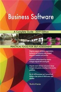 Business Software A Complete Guide - 2019 Edition