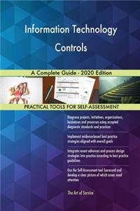 Information Technology Controls A Complete Guide - 2020 Edition