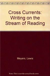 Cross Currents: Writing on the Stream of Reading