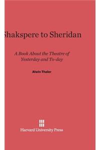 Shakspere to Sheridan