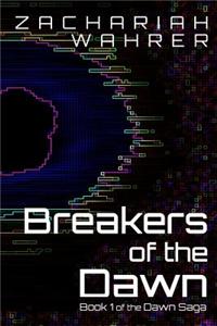 Breakers of the Dawn: Book 1 of the Dawn Saga