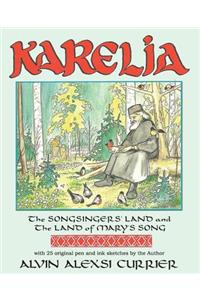 KARELIA, The Songsingers' Land and the Land of Mary's Song