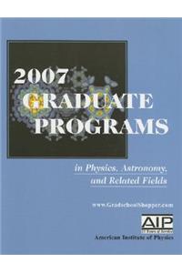 Graduate Programs in Physics, Astronomy, and Related Fields