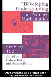 Developing Understanding In Primary Mathematics