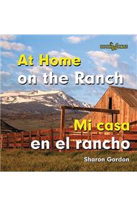 Mi Casa En El Rancho / At Home on the Ranch