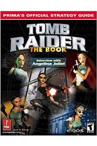 Tomb Raider: The Book: Prima Official Strategy Guide (Primas Official Strategy Guides)