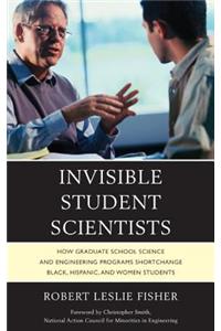 Invisible Student Scientists