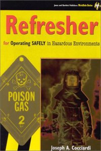 Refresher for Operating Safely in Hazardous Environments