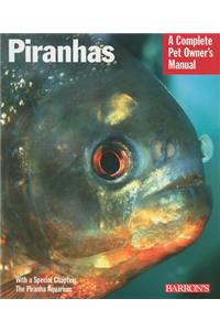 Piranhas: Everything about Purchase, Nutrition, Behavior, and Breeding