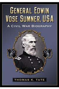 General Edwin Vose Sumner, USA