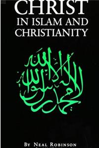 Christ in Islam and Christianity