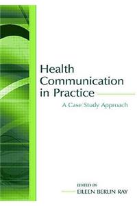 Health Communication in Practice