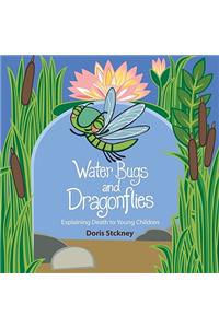 Water Bugs and Dragonflies