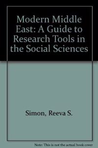 The Modern Middle East: A Guide to Research Tools in the Social Sciences