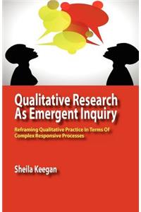 Qualitative Research as Emergent Inquiry