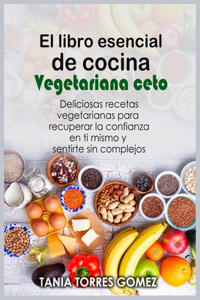 El libro esencial de cocina Vegetariana ceto