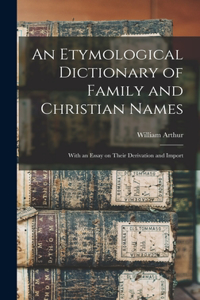 Etymological Dictionary of Family and Christian Names
