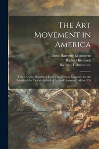 The Art Movement in America [microform]