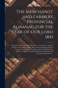 Merchants' and Farmers' Provincial Almanac for the Year of Our Lord 1841 [microform]