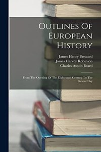 Outlines Of European History