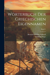 Wörterbuch der griechischen Eigennamen; Band 1
