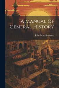 Manual of General History