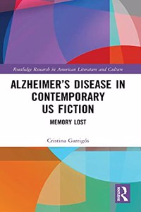 Alzheimer's Disease in Contemporary U.S. Fiction